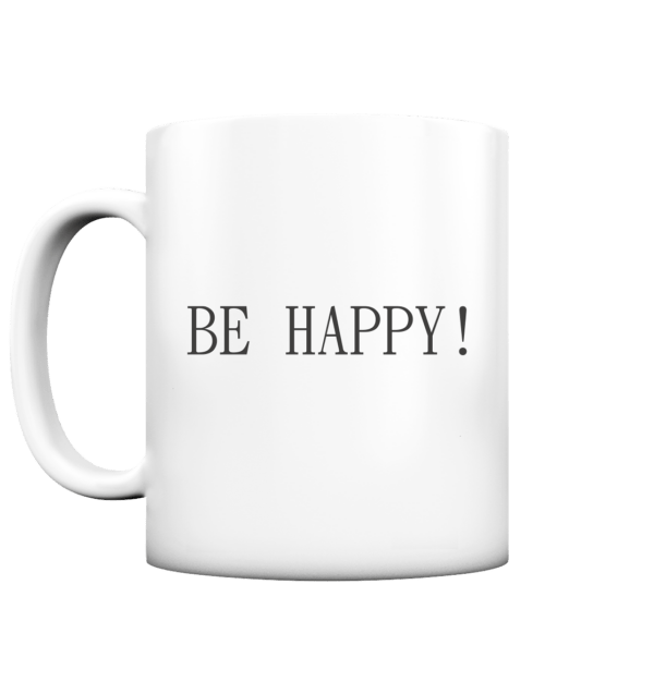 BE HAPPY - Tasse matt – Bild 3